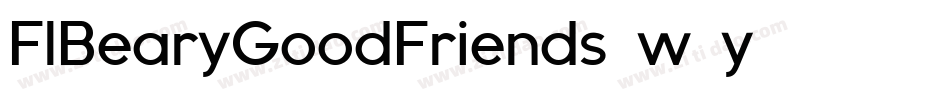 FlBearyGoodFriends-w3y9字体转换