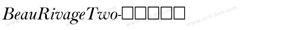 BeauRivageTwo字体转换