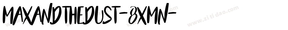 MaxAndTheDust-8xmn字体转换