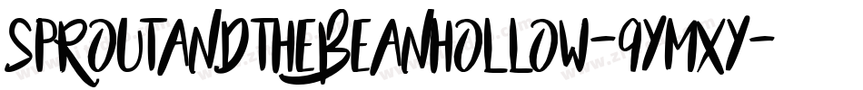 SproutAndTheBeanHollow-9YMXy字体转换 SproutAndTheBeanHollow-9YMXy字体转换