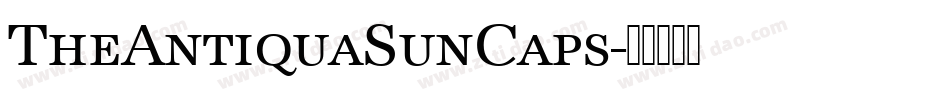 TheAntiquaSunCaps字体转换