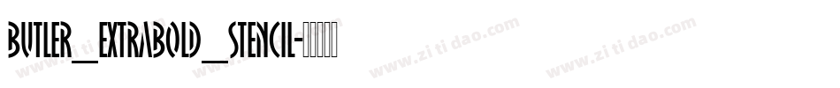 Butler_ExtraBold_Stencil字体转换
