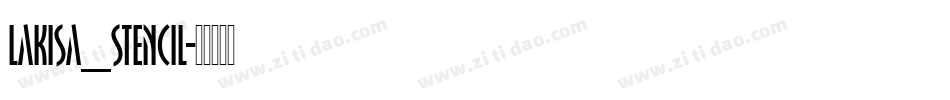 Lakisa_Stencil字体转换