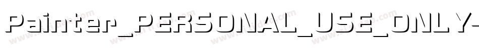 Painter_PERSONAL_USE_ONLY字体转换
