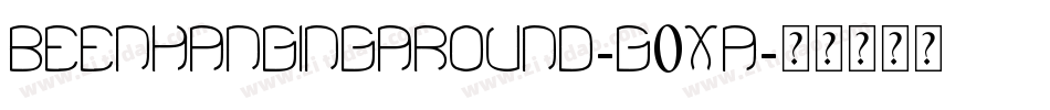 BeenHangingAround-G0xa字体转换