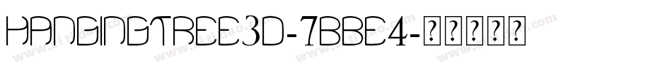 HangingTree3D-7BBE4字体转换