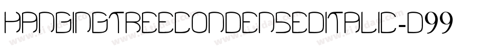 HangingTreeCondensedItalic-d99yZ字体转换 HangingTreeCondensedItalic-d99yZ字体转换