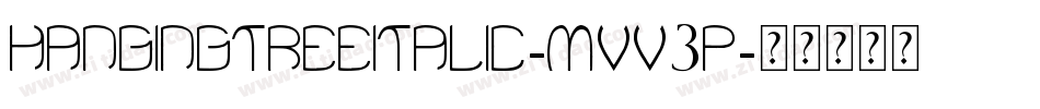 HangingTreeItalic-MVV3P字体转换