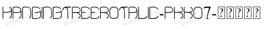 HangingTreeRotalic-PKKo7字体转换