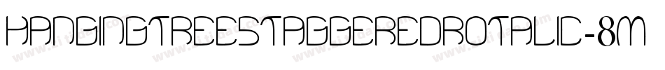 HangingTreeStaggeredRotalic-8MMgn字体转换