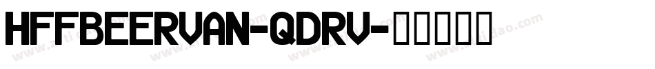 HffBeerVan-qdrV字体转换
