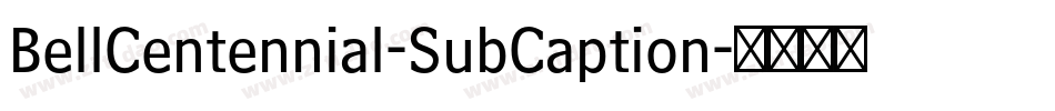 BellCentennial-SubCaption字体转换
