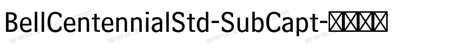BellCentennialStd-SubCapt字体转换