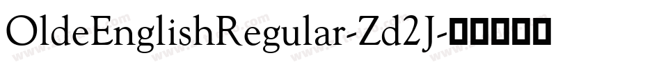 OldeEnglishRegular-Zd2J字体转换