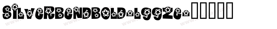 SilverBendBold-lggze字体转换