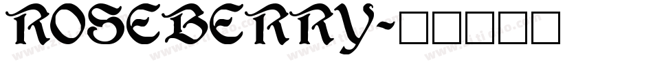 ROSEBERRY字体转换