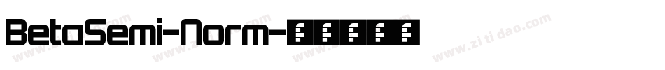 BetaSemi-Norm字体转换