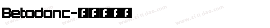 Betadanc字体转换
