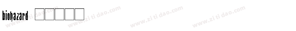 biohazard字体转换