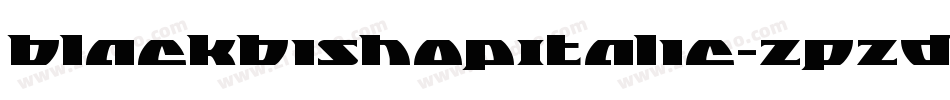 BlackBishopItalic-zPzD字体转换 BlackBishopItalic-zPzD字体转换