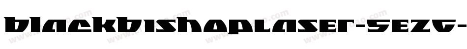 BlackBishopLaser-5eZG字体转换 BlackBishopLaser-5eZG字体转换