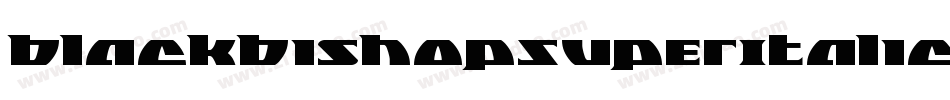 BlackBishopSuperItalic-BJ8x字体转换 BlackBishopSuperItalic-BJ8x字体转换