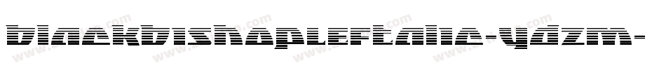 BlackBishopLeftalic-ydzM字体转换 BlackBishopLeftalic-ydzM字体转换