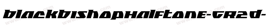 BlackBishopHalftone-GR2D字体转换 BlackBishopHalftone-GR2D字体转换