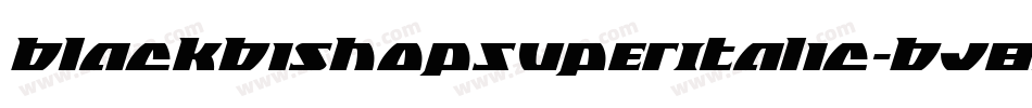 BlackBishopSuperItalic-BJ8x字体转换 BlackBishopSuperItalic-BJ8x字体转换