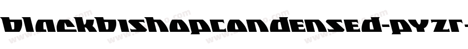 BlackBishopCondensed-pYzr字体转换 BlackBishopCondensed-pYzr字体转换