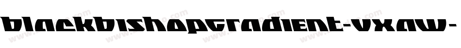 BlackBishopGradient-VXaw字体转换