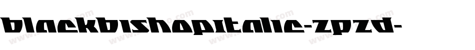 BlackBishopItalic-zPzD字体转换 BlackBishopItalic-zPzD字体转换