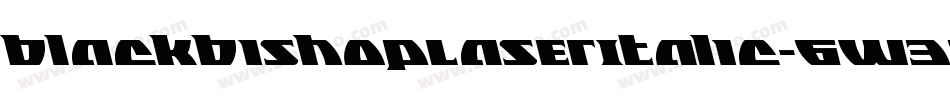 BlackBishopLaserItalic-6W3D字体转换