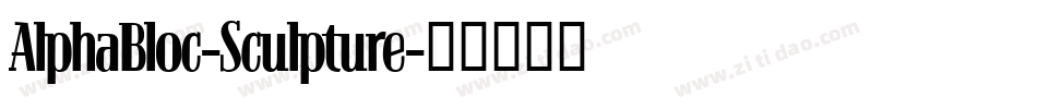 AlphaBloc-Sculpture字体转换