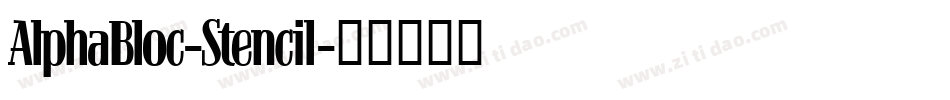 AlphaBloc-Stencil字体转换
