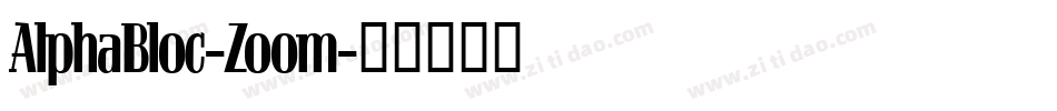 AlphaBloc-Zoom字体转换