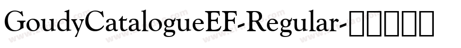 GoudyCatalogueEF-Regular字体转换