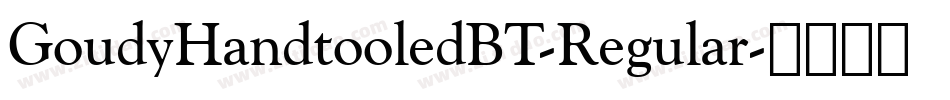 GoudyHandtooledBT-Regular字体转换