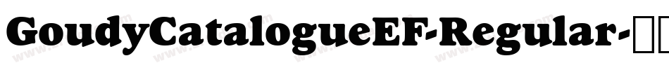 GoudyCatalogueEF-Regular字体转换