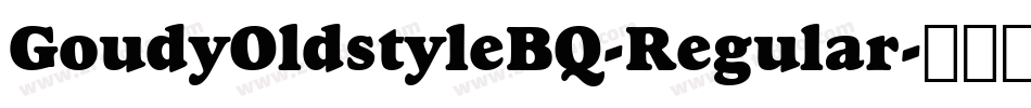 GoudyOldstyleBQ-Regular字体转换