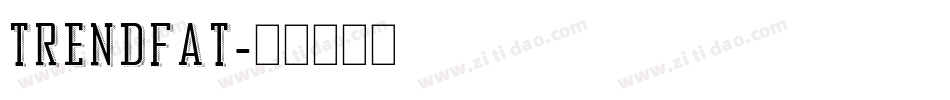 TrendFat字体转换
