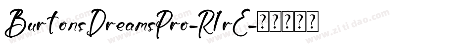 BurtonsDreamsPro-R1rE字体转换