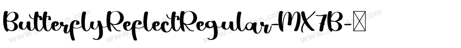 ButterflyReflectRegular-MX7B字体转换