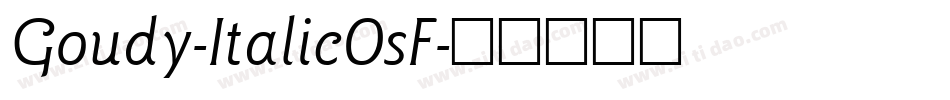 Goudy-ItalicOsF字体转换