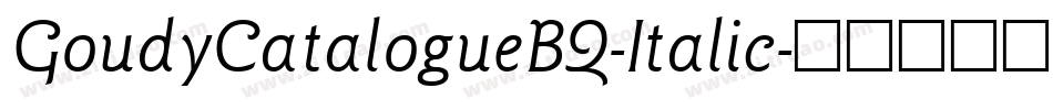 GoudyCatalogueBQ-Italic字体转换