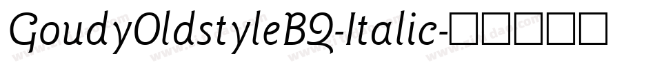 GoudyOldstyleBQ-Italic字体转换
