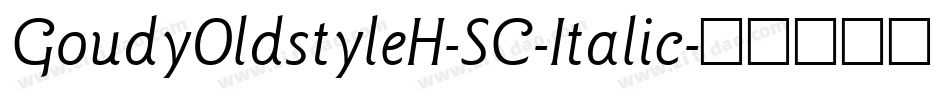 GoudyOldstyleH-SC-Italic字体转换