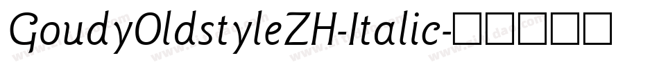 GoudyOldstyleZH-Italic字体转换