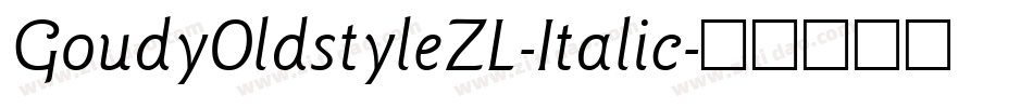 GoudyOldstyleZL-Italic字体转换