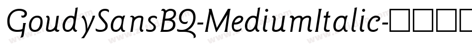 GoudySansBQ-MediumItalic字体转换